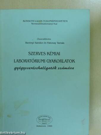 Szerves kémiai laboratóriumi gyakorlatok gyógyszerészhallgatók számára