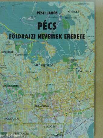 Pécs földrajzi neveinek eredete