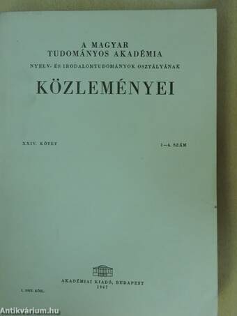 A Magyar Tudományos Akadémia Nyelv- és Irodalomtudományok Osztályának közleményei XXIV. 1-4.