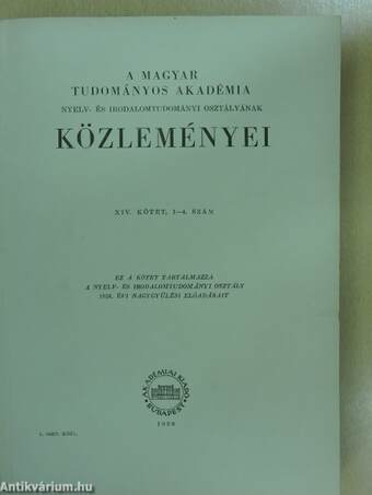 A Magyar Tudományos Akadémia Nyelv- és Irodalomtudományok Osztályának közleményei XIV. 1-4.