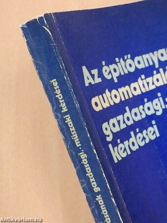 Az építőanyag-ipar automatizálásának gazdasági,- műszaki kérdései