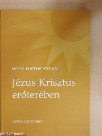 Jézus Krisztus erőterében