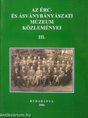 Az érc- és ásványbányászati múzeum közleményei III.