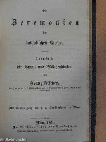 Kleines christkatholisches kirchenbuch/Die Zeremonien der katholischen Kirche (gótbetűs)