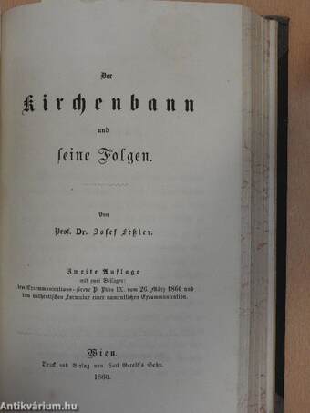 Die Predigten des hochw. P. Augustin von Montefeltro O. S. F./Predigten des P. Augustin von Monefeltro Ord. S. F./Kurze Lebensgeschichte des hochw. Herrn Directors und Domcapitulars Dr. Georg Friedrich Wiedemann (gótbetűs)