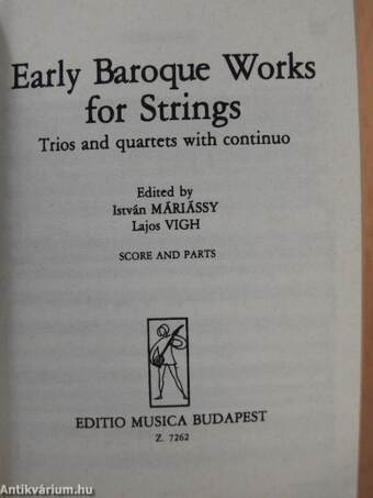 Early Chamber Music/Violin Duos/Violin Trios/Trios for two violins and violoncello/Early Pieces for two and three violoncellos/Early Baroque Works for Strings/Early Music for flute and guitar (minikönyv)