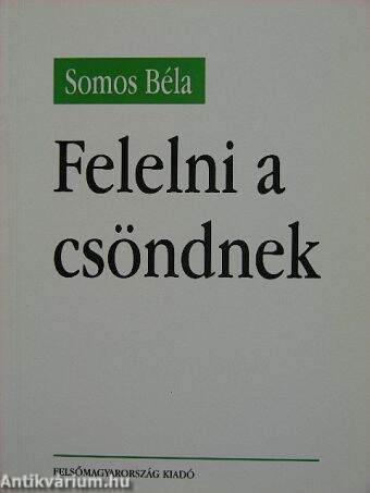 Felelni a csöndnek