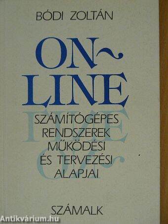 On-line számítógépes rendszerek működési és tervezési alapjai