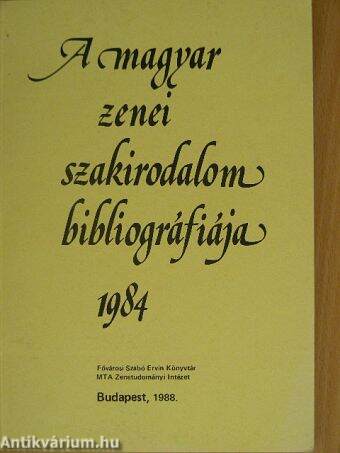 A magyar zenei szakirodalom bibliográfiája 1984
