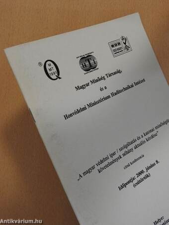 "A magyar védelmi ipar/szolgáltatás és a katonai minőségügyi követelmények néhány aktuális kérdése" című konferencia