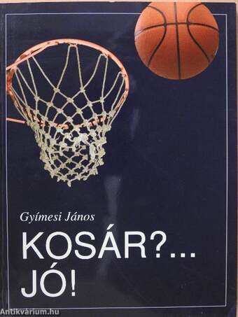 Kosár?... Jó!