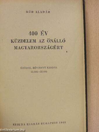 400 év küzdelem az önálló Magyarországért