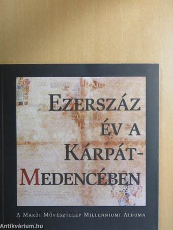 Ezerszáz év a Kárpát-medencében