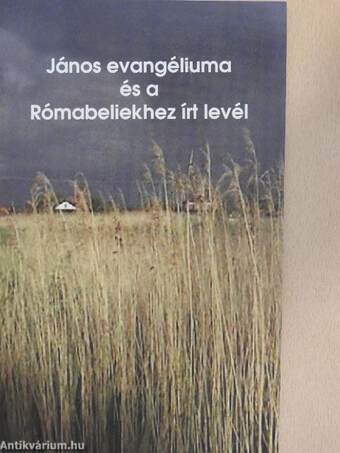 János evangéliuma és a Rómabeliekhez írt levél