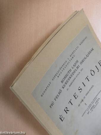 Budapest Székesfőváros I. kerületi községi négyévfolyamú Kossuth Lajos Fiú Felső Kereskedelmi Iskolájának Értesítője az 1932-33. iskolaévről