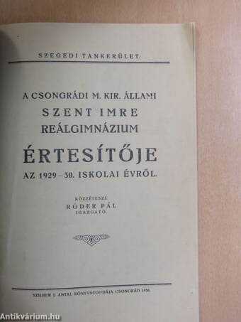 A Csongrádi M. Kir. Állami Szent Imre Reálgimnázium értesítője az 1929-30. iskolai évről