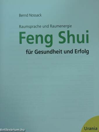 Raumsprache und Raumenergie Feng Shui für Gesundheit und Erfolg