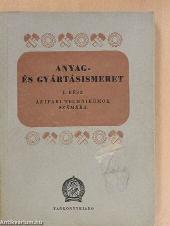 Anyag- és gyártásismeret I-III.