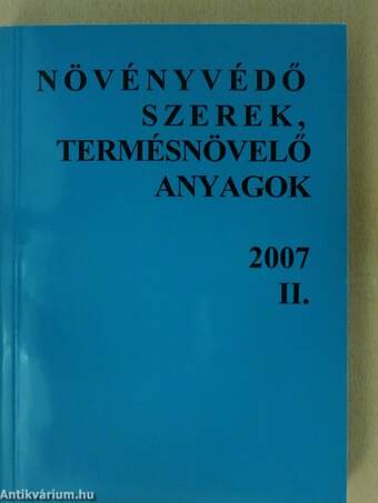 Növényvédő szerek, termésnövelő anyagok 2007/II.