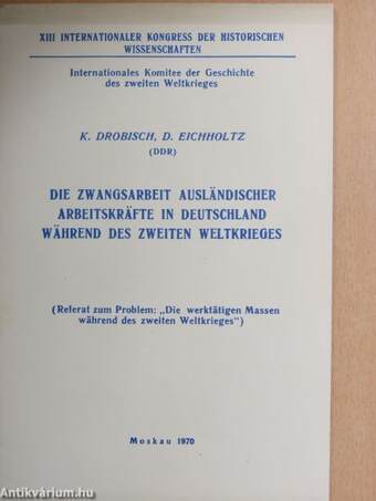 Die zwangsarbeit ausländischer arbeitskräfte in Deutschland während des zweiten weltkrieges