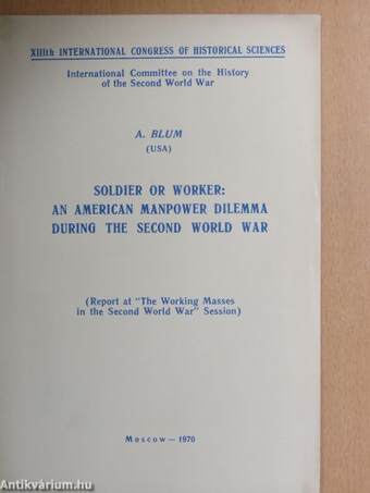 Soldier or worker: an american manpower dilemma during the Second World War