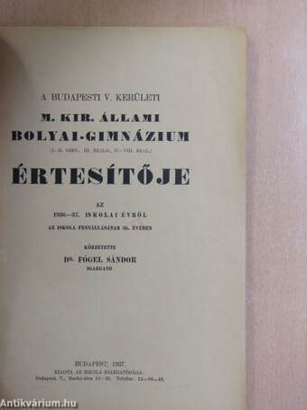 A budapesti V. kerületi M. Kir. Állami Bolyai-Gimnázium Értesítője az 1936-37. iskolai évről