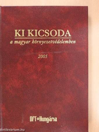 Ki kicsoda a magyar környezetvédelemben 2005