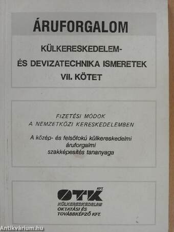 Külkereskedelem- és devizatechnika ismeretek VII.