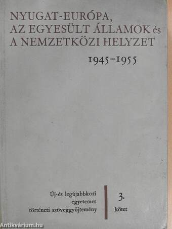 Nyugat-Európa, az Egyesült Államok és a nemzetközi helyzet 1945-1955.