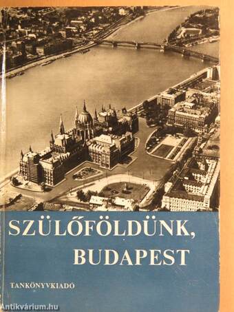 Szülőföldünk, Budapest