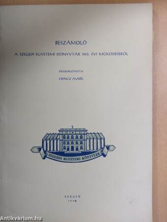 Beszámoló a Szegedi Egyetemi Könyvtár 1955. évi működéséről