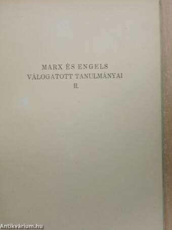 Marx és Engels válogatott tanulmányai II.