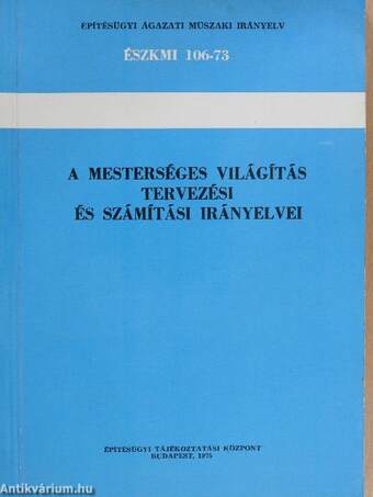 A mesterséges világítás tervezési és számítási irányelvei