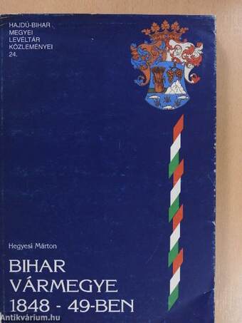 Bihar vármegye 1848-49-ben