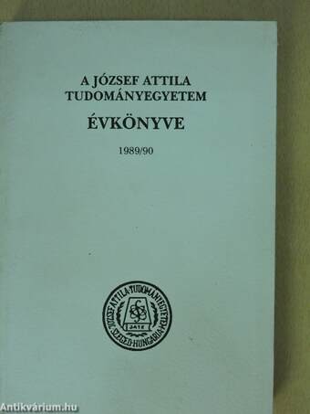 A József Attila Tudományegyetem Évkönyve 1989/90