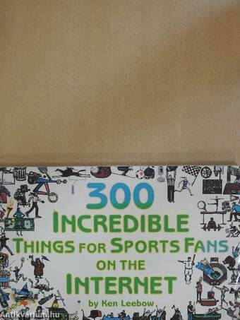 300 Incredible Things for Sports Fans on the Internet