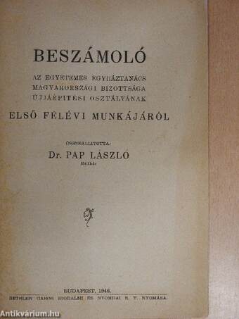 Beszámoló az Egyetemes Egyháztanács magyarországi Bizottsága Újjáépítési Osztályának első félévi munkájáról