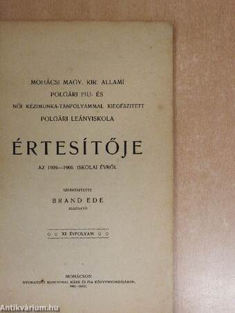 Mohácsi Magy. Kir. Állami Polgári Fiú- és Női Kézimunka-tanfolyammal Kiegészített Polgári Leányiskola Értesítője az 1905-1906. iskolai évről