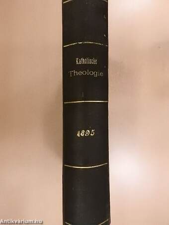 Zeitschrift für katholische Theologie 1895. (gótbetűs)