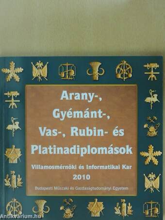 Arany-, Gyémánt-, Vas-, Rubin- és Platinadiplomások 2010.