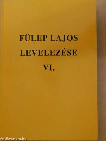 Fülep Lajos levelezése VI.