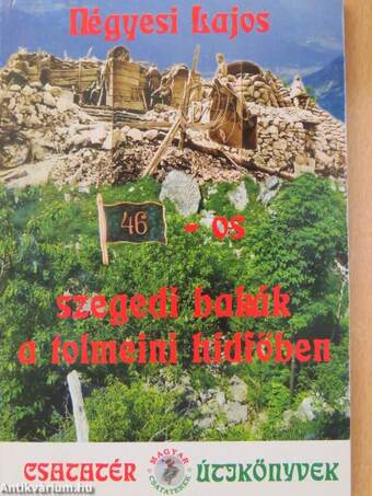 46-os szegedi bakák a tolmeini hídfőben