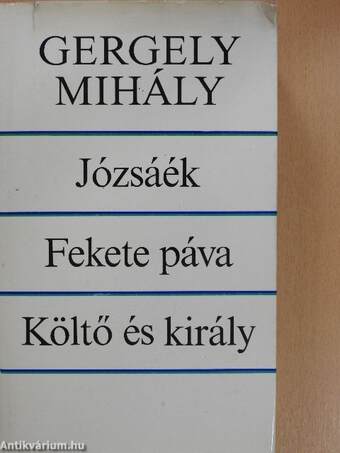 Józsáék/Fekete páva/Költő és király