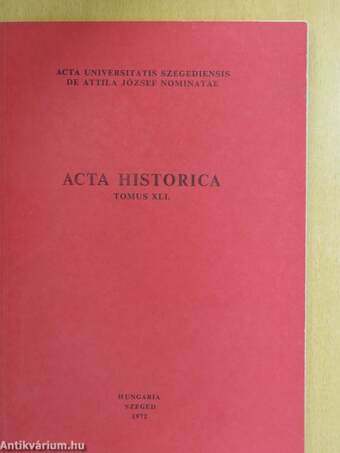 Acta Historica Tomus XLI.