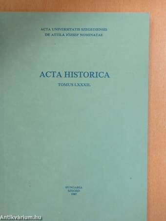 Acta Historica Tomus LXXXII.