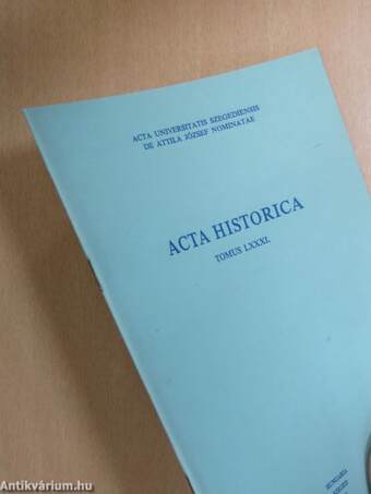 Acta Historica Tomus LXXXI.