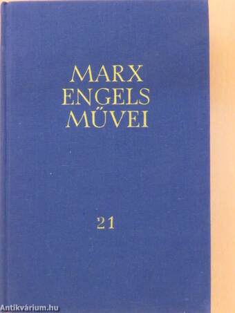 Karl Marx és Friedrich Engels művei 21.