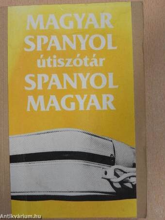 Magyar-spanyol/spanyol-magyar útiszótár