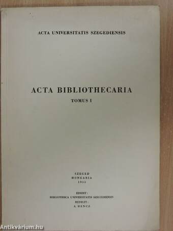 Acta Bibliothecaria Tomus I.