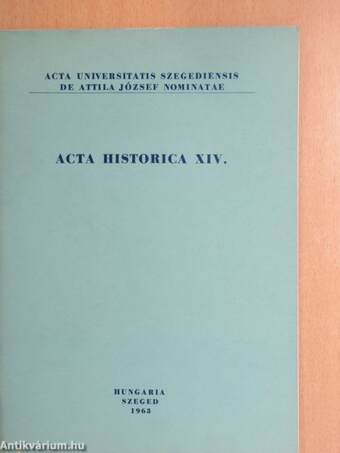 Acta Historica Tomus XIV.